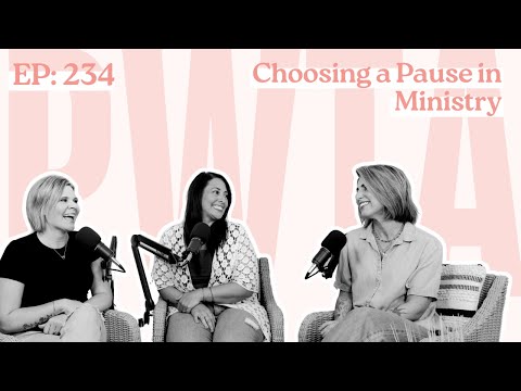 Episode 234: Choosing a Pause in Ministry