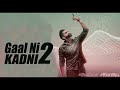 Gaal Ni Kadni 2 ft.Happy Manila Official (Latest Punjabi Songs) 2018 HD