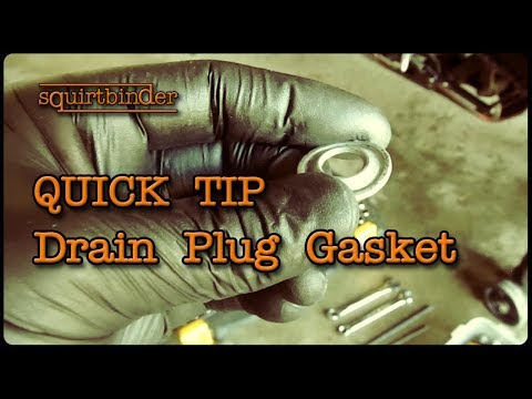Quick Tip - Drain Plug Gasket or Crush Washer