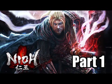 NIOH Gameplay Playthrough Part 1 - Getting Ready for NIOH 2 [PS4 Pro]