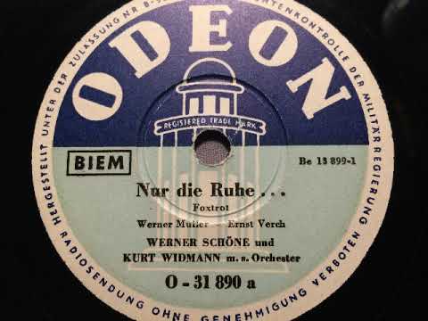 Werner Schöne mit Orchester Kurt Widmann, Nur die Ruhe, Swing, Berlin, 1949