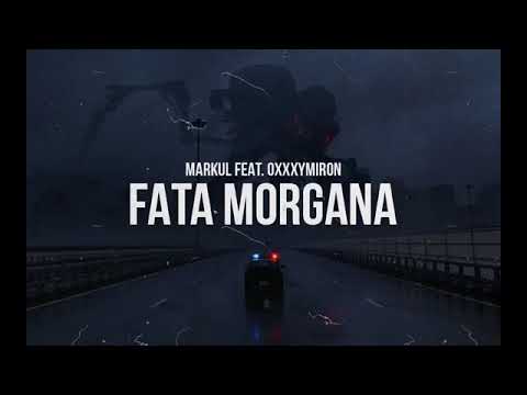 Markul ft  Oxxxymiron   FATA MORGANA Audio