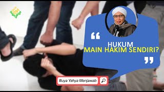 Download lagu Hukum Main Hakim Sendiri? | Buya Yahya Menjawab mp3