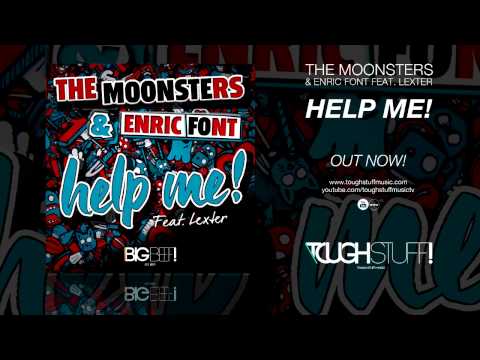 The Moonsters & Enric Font feat. Lexter - Help Me! (Clectica Remix Edit)