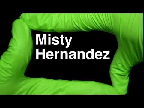 How to Pronounce Misty Hernandez