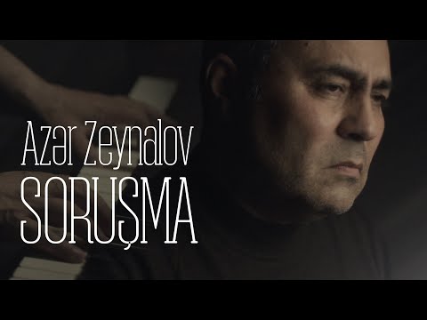 Azər Zeynalov — Soruşma (Rəsmi Musiqi Videosu)