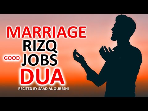 Best Dua For Marriage, Good jobs, Rizq, Wealth And Get lots of Respect
