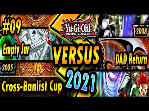 Empty Jar (2005) vs. DAD Return (2008) | Cross-Banlist Cup 2021