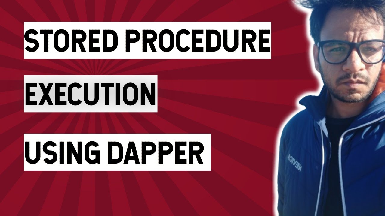 Dapper - Part 10 - Executing Stored Procedures