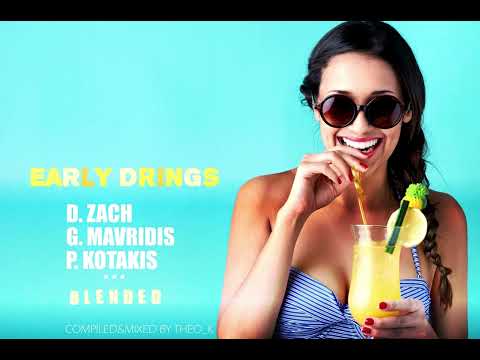 Early Drings - Dim Zach/George Mavridis/Dj Pantelis blended!