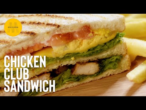 Chicken Club Sandwich | Menu By Mariam