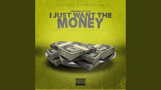 I Just Want the Money (feat. Scotty ATL & P.A.)