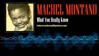 Machel Montano - What You Really Know
