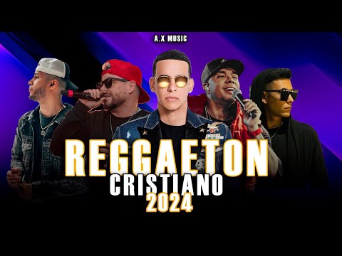 Mix Reggaeton Cristiano 2024 -  Farruko, Alex Zurdo,Daddy Yankee, Indiomar, Redimi2, Funky & mas...