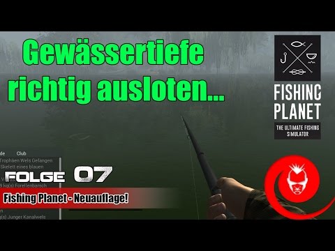 Fishing Planet Release #007 ✰ Gewässertiefe richtig ausloten.. ✰ [FISHNG][Multiplayer]