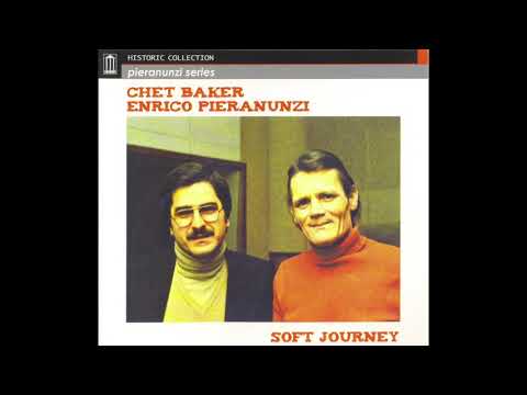 Chet Baker meets Enrico Pieranunzi ‎ - Soft Journey (1980)