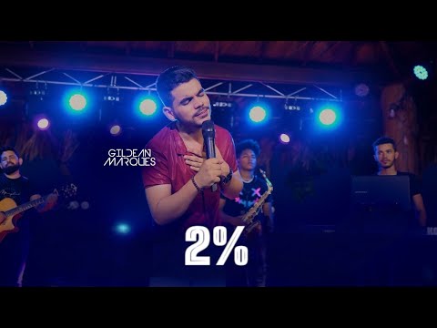 2% - Gildean Marques (DVD Vem se apaixonar)