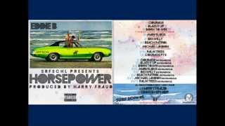 Eddie B x Harry Fraud -- Horsepower (Full EP).......................2013