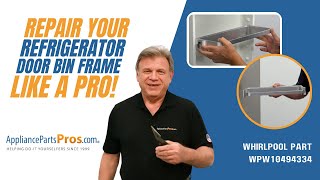 How to Replace Whirlpool/KitchenAid/Maytag Refrigerator Door Bin Frame WPW10494334