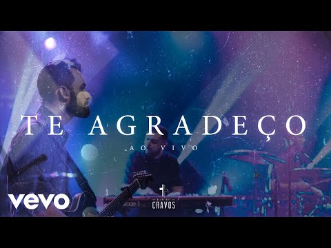 Te Agradeço - Além Dos Cravos