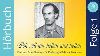 Der unbekannte Heiler | Hörbuch über Bruno Gröning Folge 1