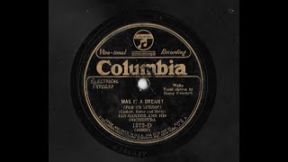 Was It A Dream - Jan Garber &amp; His Orchestra (Sonny Faircloth, Vocal) 1928