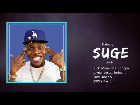 DaBaby - Suge (Remix) ft. Nicki Minaj, NLE Choppa, Joyner Lucas, Eminem, Tory Lanez & XXXTentacion