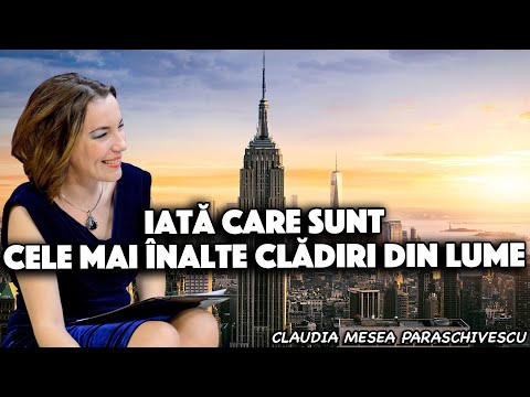 Iată care sunt cele mai înalte clădiri din lume