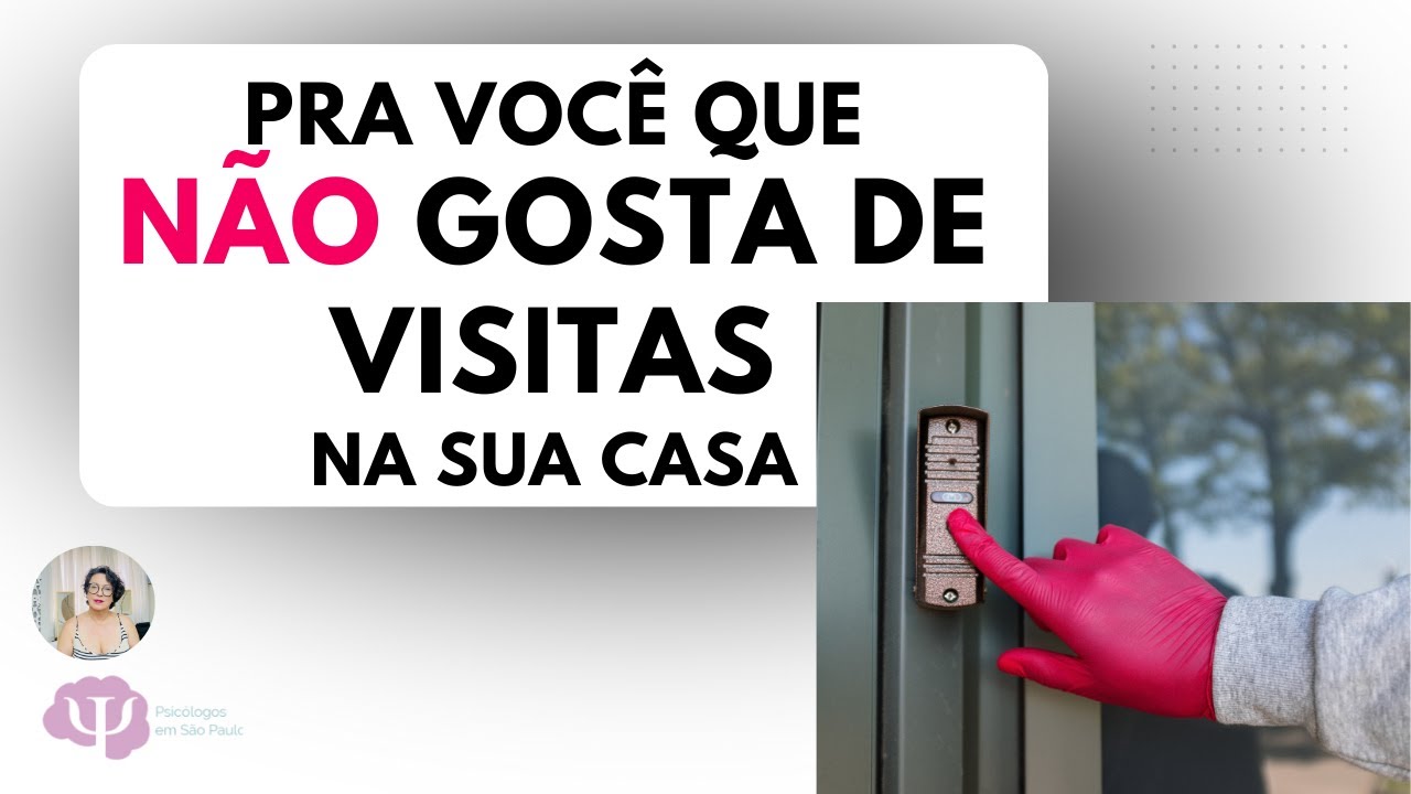 Como NÃO receber visitas em casa