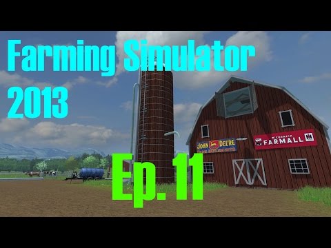 Farming Simulator 2013 Episode 11