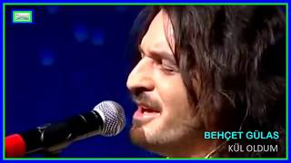 Behçet Gülas - Kül Oldum SEN ANLAT KARADENİZ