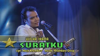 Download lagu Yudha Irama ' S U R A T K U '  lirik : Hock Khambara mp3