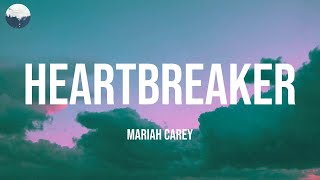 Heartbreaker - Mariah Carey (Lyrics)