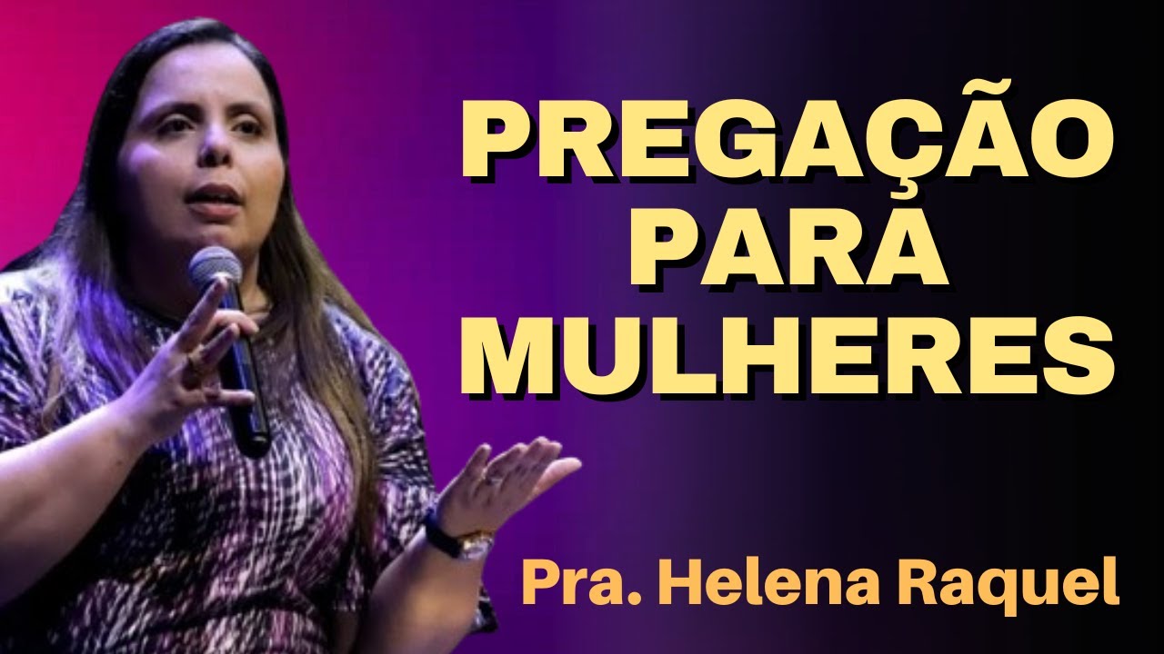 PREGAÇÃO PARA MULHERES - DEUS VAI TE SURPREENDER NESTE ANO - Helena Raquel ENM