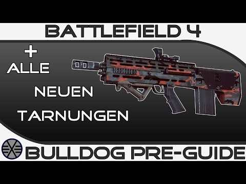 »BULLDOG Pre-Waffen Guide« + ALLE neuen Tarnungen - Battlefield 4 - [German][HD]