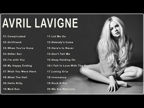 Avril Lavigne Greatest Hits Full Album 2021 Avril Lavigne Full Album 2021