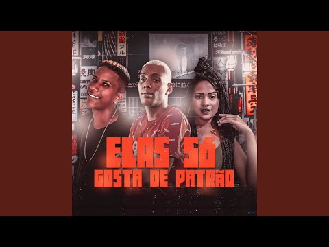 Elas Só Gosta de Patrão (feat. MC GW)