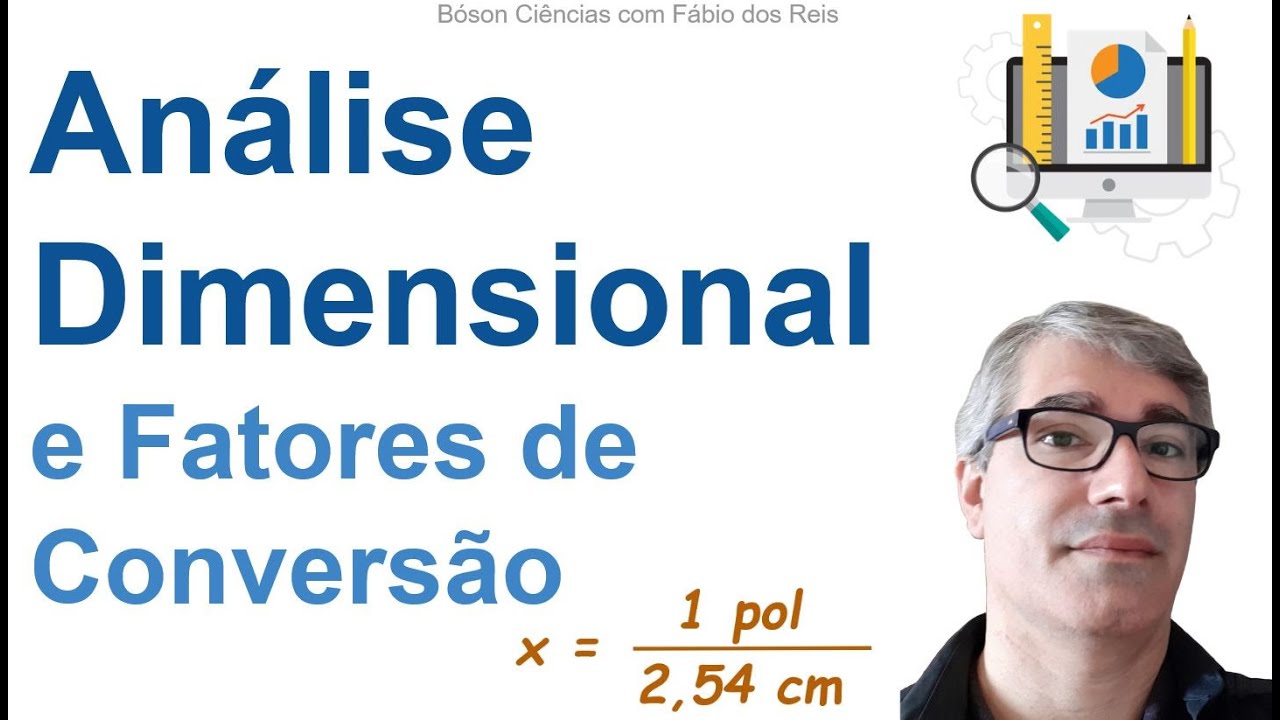 Análise Dimensional e Fatores de Conversão - Converter entre Unidades