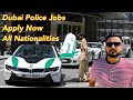 Dubai Police Jobs Available | Apply Now | All Nationalities