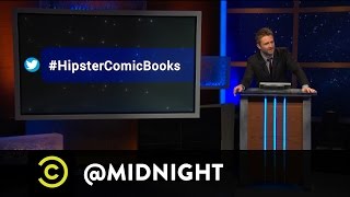 #HashtagWars - #HipsterComicBooks - @midnight with Chris Hardwick