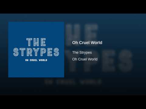 Video thumbnail for Oh Cruel World