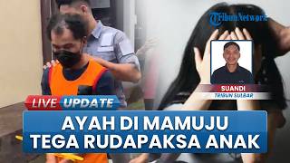 Pelaku Rudapaksa Anak Kandung di Mamuju Ditangkap, Aksi Dilakukan Sejak Januari