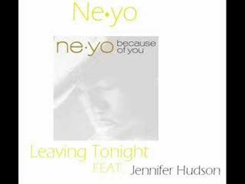 Ne-Yo - Leaving Tonight,  Feat. Jennifer Hudson