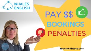 Whales English - Pay, booking rates and penalties
