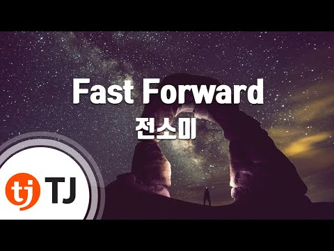 [TJ노래방] Fast Forward - 전소미 / TJ Karaoke
