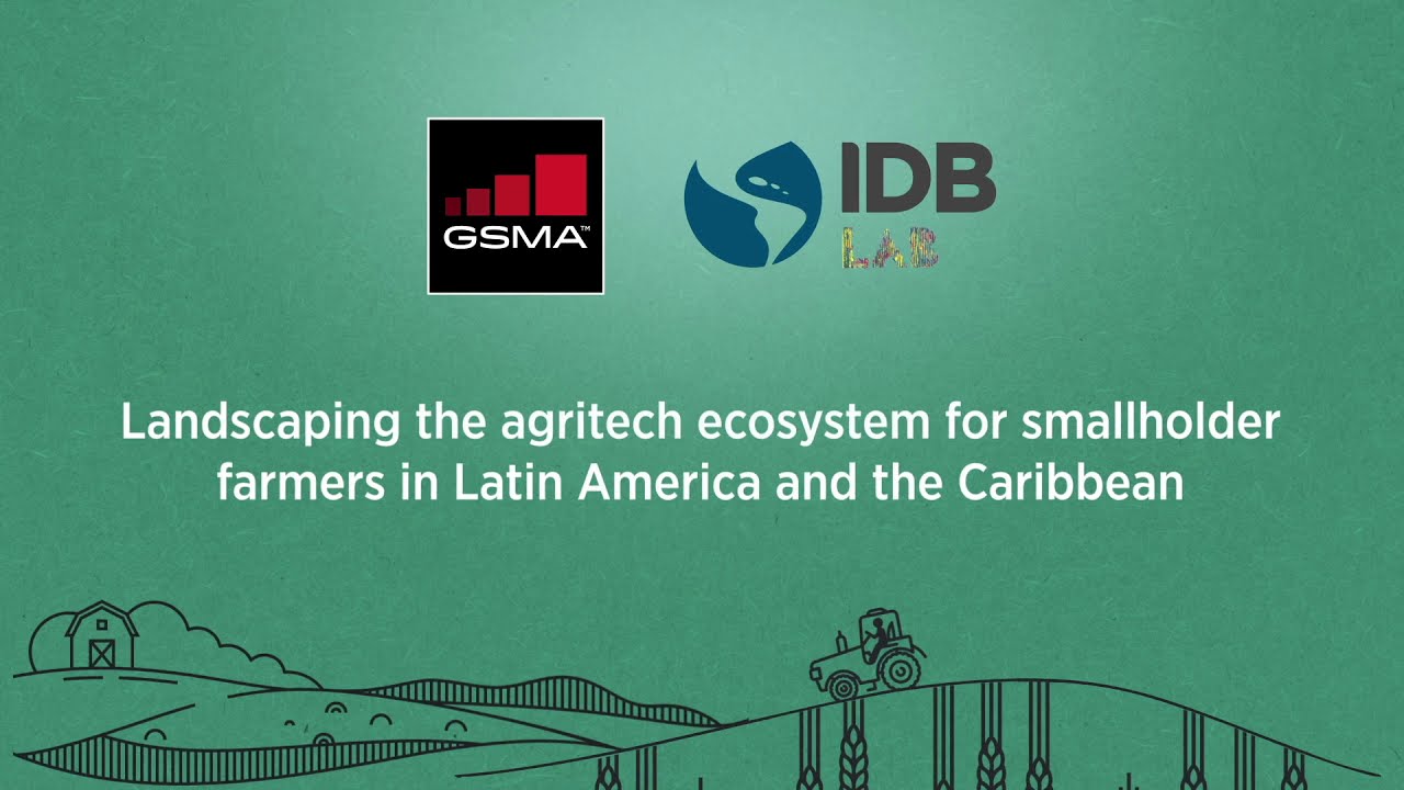 Landscaping the Agritech Ecosystem for Smallholder Farmers in Latin America and the Caribbean