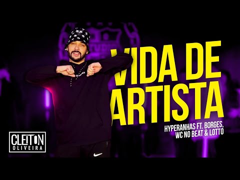 Hyperanhas - Vida de Artista ft. Borges, WC no Beat & Lotto (COREOGRAFIA) Cleiton Oliveira /