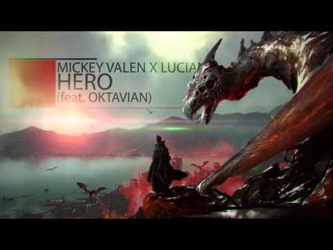 Mickey Valen X Lucian - Hero (feat. Oktavian)