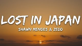 Shawn Mendes x Zedd - Lost In Japan (Lyrics) Remix