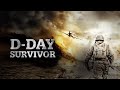 D Day Survivor 2017 Action War One Man S Battle Behind Enemy Lines Full Movie